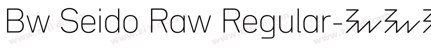 Bw Seido Raw Regular字体转换 Bw Seido Raw Regular字体转换